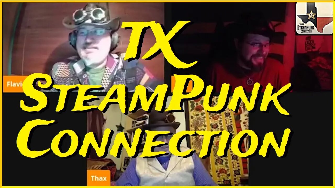 Texas Steampunk Connection November 17th 2020