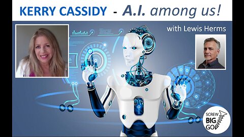 Kerry Cassidy - A.I. Among Us!