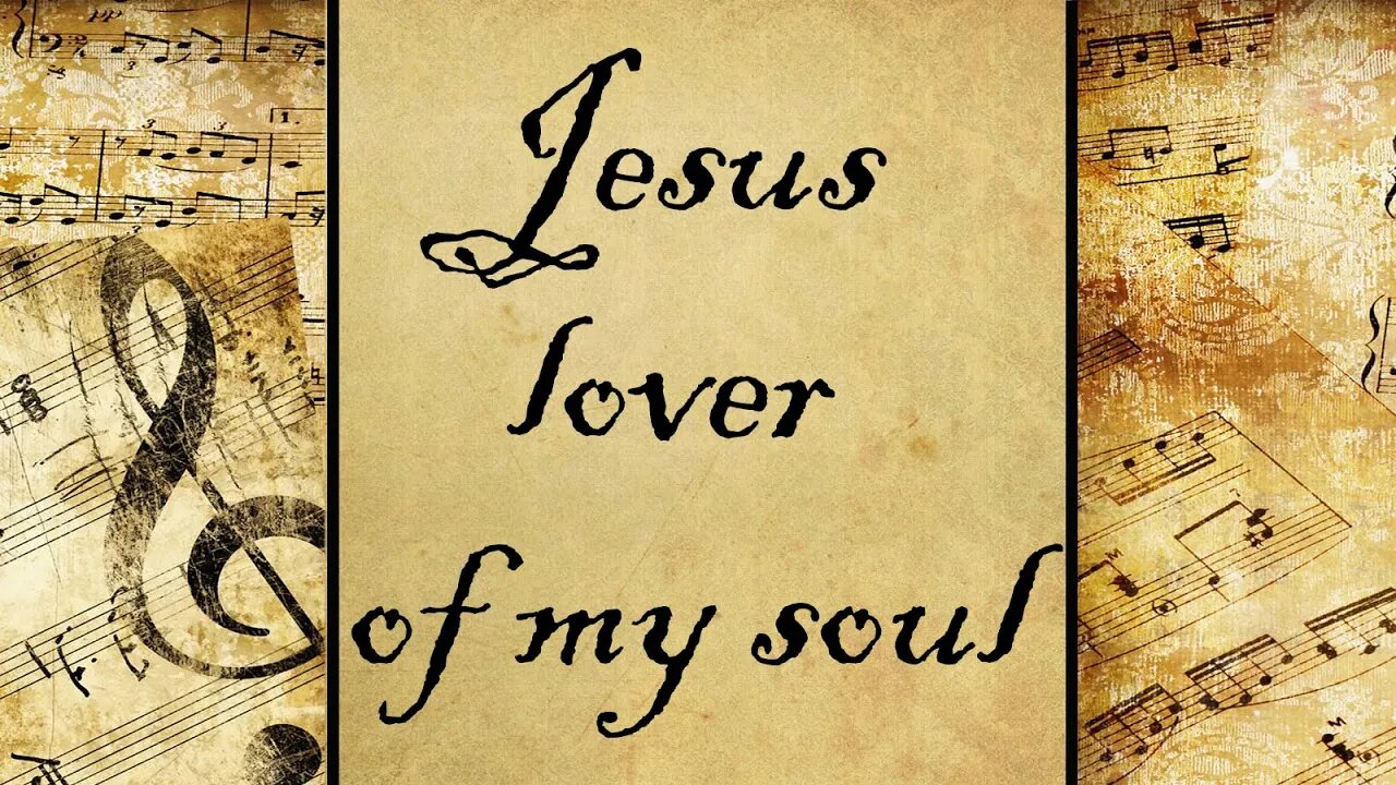 Jesus Lover of My Soul | Hymn