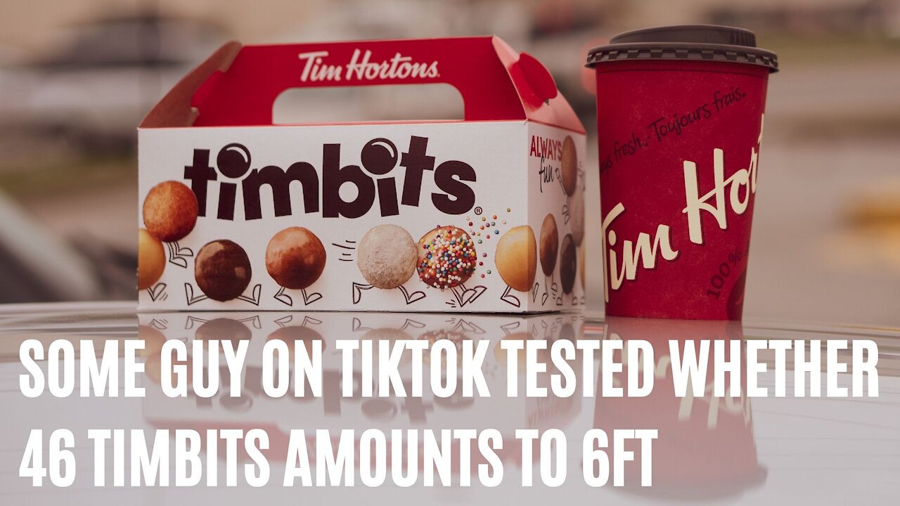 Tim Hortons Says 46 Timbits Is 6ft Apart & Some Guy On TikTok Fully Investigated It