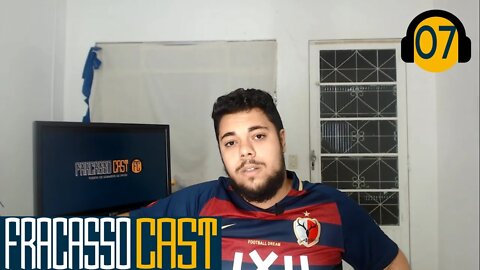 PROCRASTINEI - Fracasso Cast #07