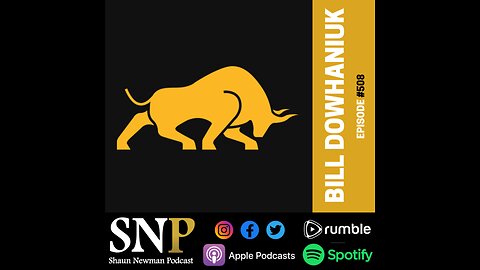 Episode #508 - Bill Dowhaniuk