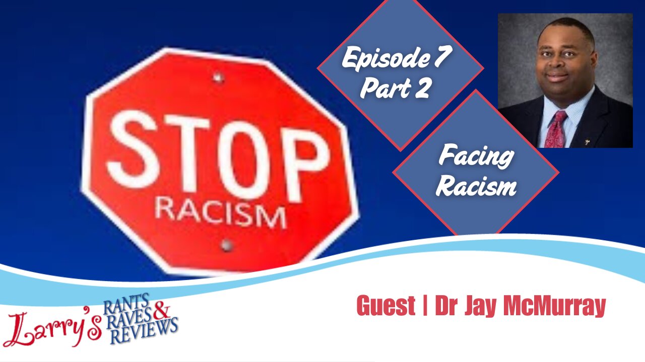Episode 7: Facing Racism Part 2