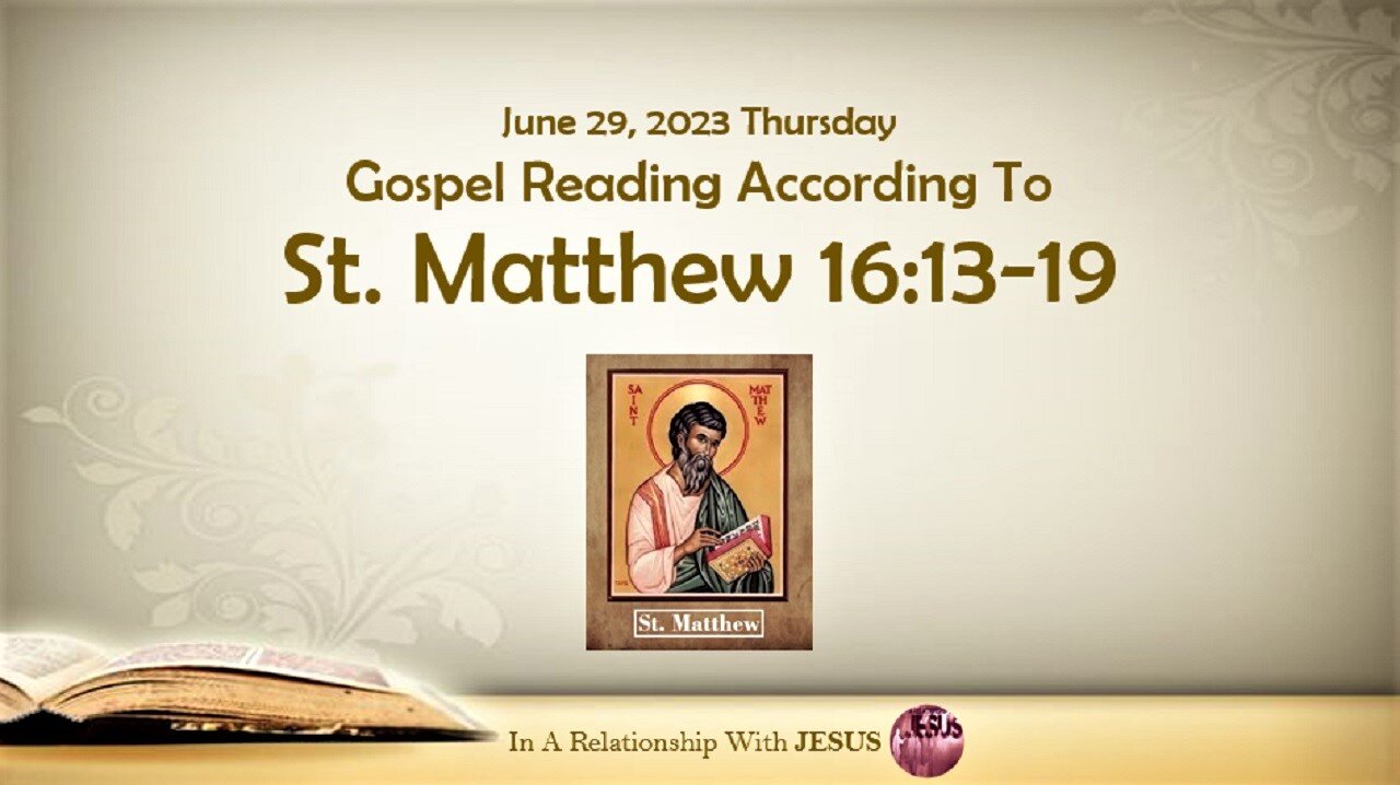 June 29 2023 Gospel Reading Matthew Chapter 16 Verse 13-19