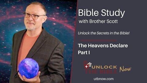 Unlock the Bible Now!: The Heavens Declare part I