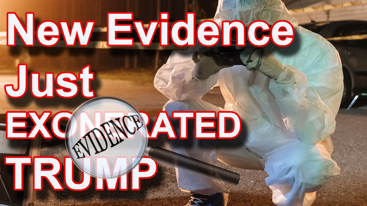New Evidence Just EXONERATED TRUMP