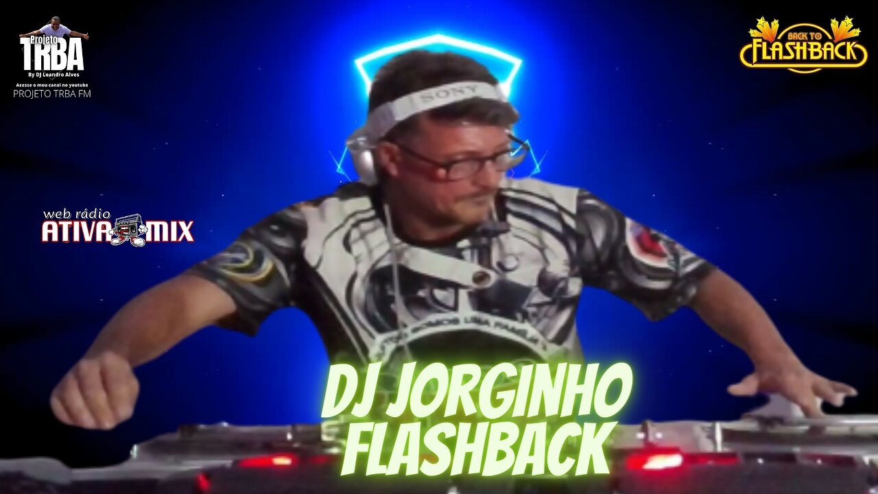 BACK TO FLASH BACK DJ JORGINHO FLASHBACK