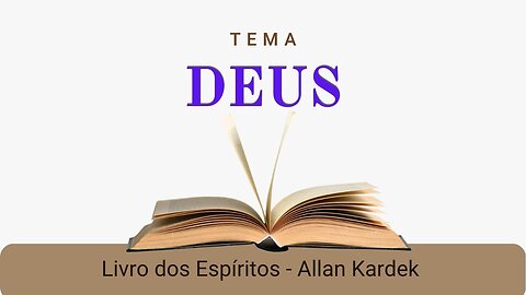 "Deus e o Infinito" - do Livro Primeiro: "As Causas Primeiras" e Capítulo I: "Deus"