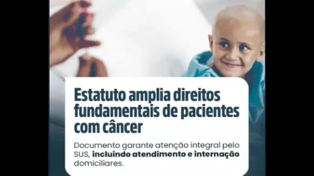 URGENTE Sancionada a lei que institui o Estatuto da Pessoa com Câncer