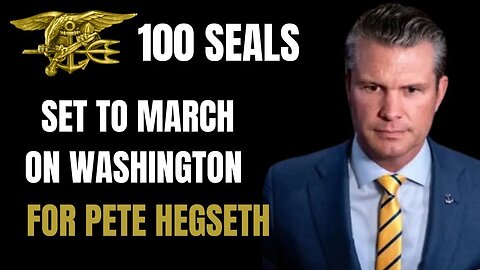 Over 100 Navy SEALS will march on Wash DC in support of Pete Hegseth!