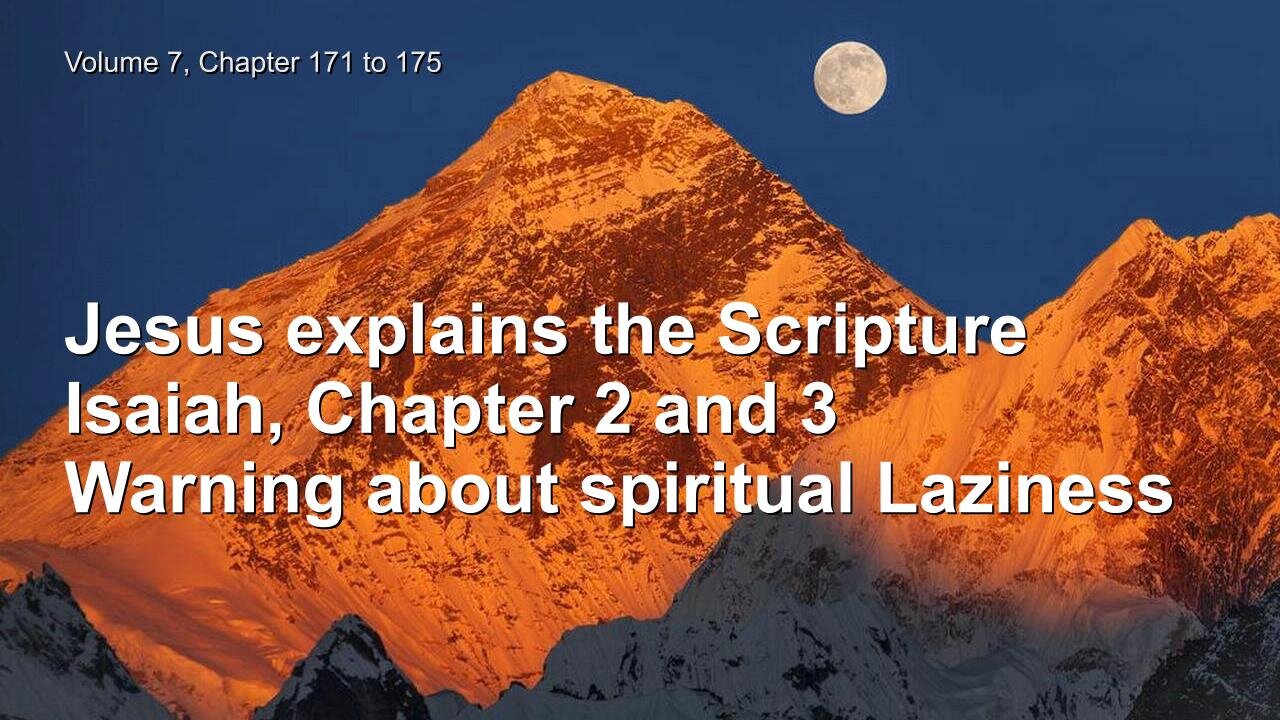 Warning of spiritual Lethargy... Jesus explains Isaiah Chapter 2 and 3 ❤️ The Great Gospel of John thru Jakob Lorber