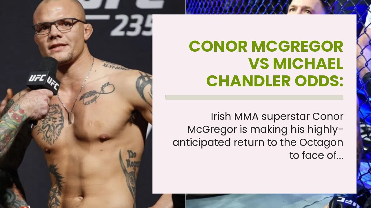 Conor McGregor vs Michael Chandler Odds: Irishman Returning to Octagon