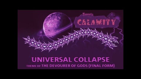 Universal Collapse (Remix) [Remastered] - Terraria Calamity