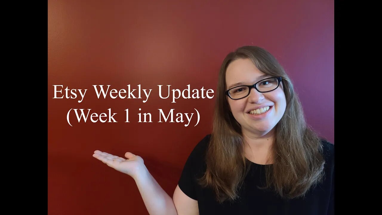 Etsy Weekly Update (Week 1 in May)