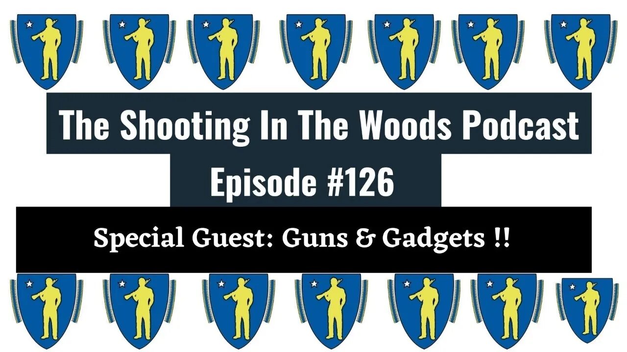 We Are Back for 2022 with G&G !!!! The Shooting In The Woods Podcast Episode 126