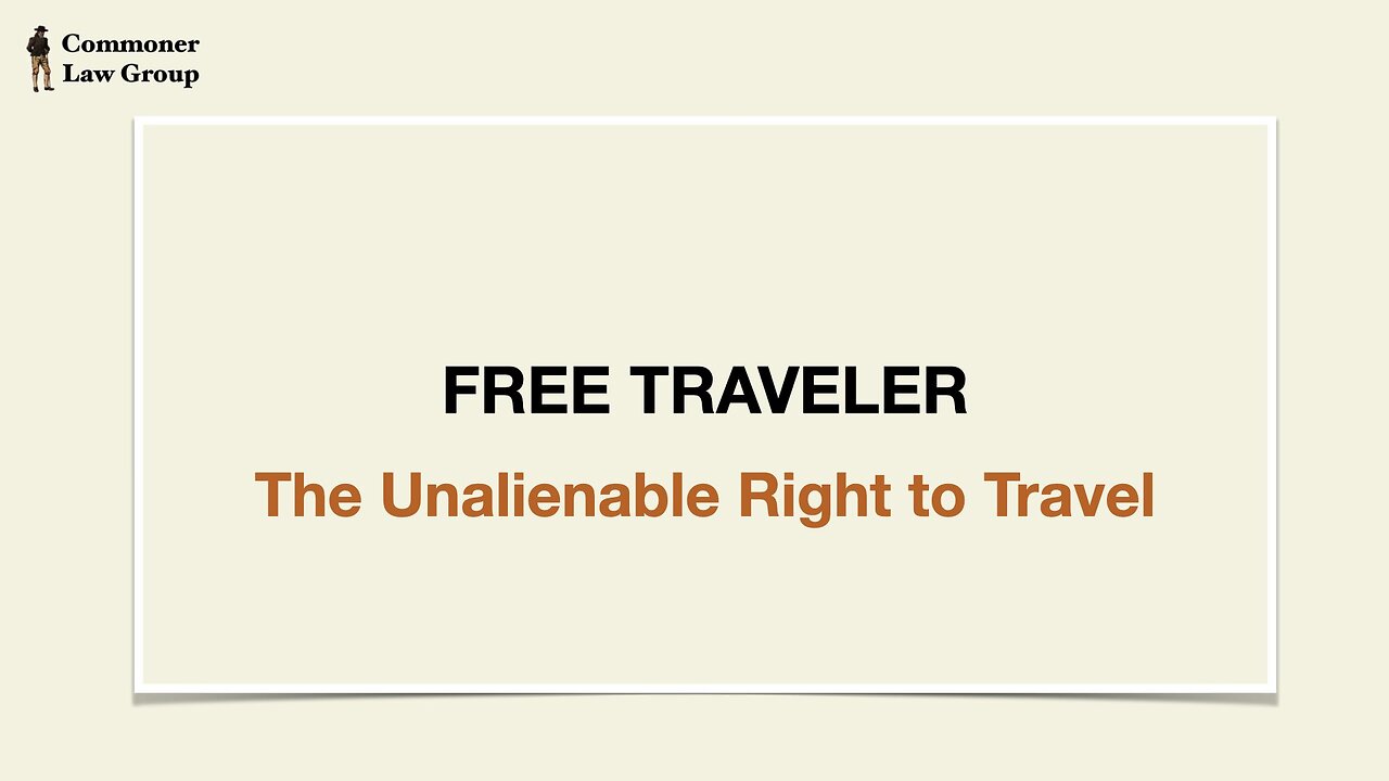 Free Traveler Monthly #CONFAB - The Unalienable Right to Travel, July 2 2024