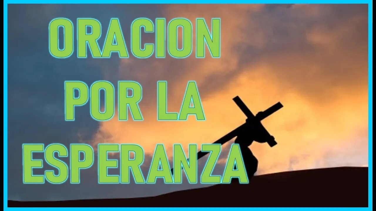 ORACION POR LA ESPERANZA