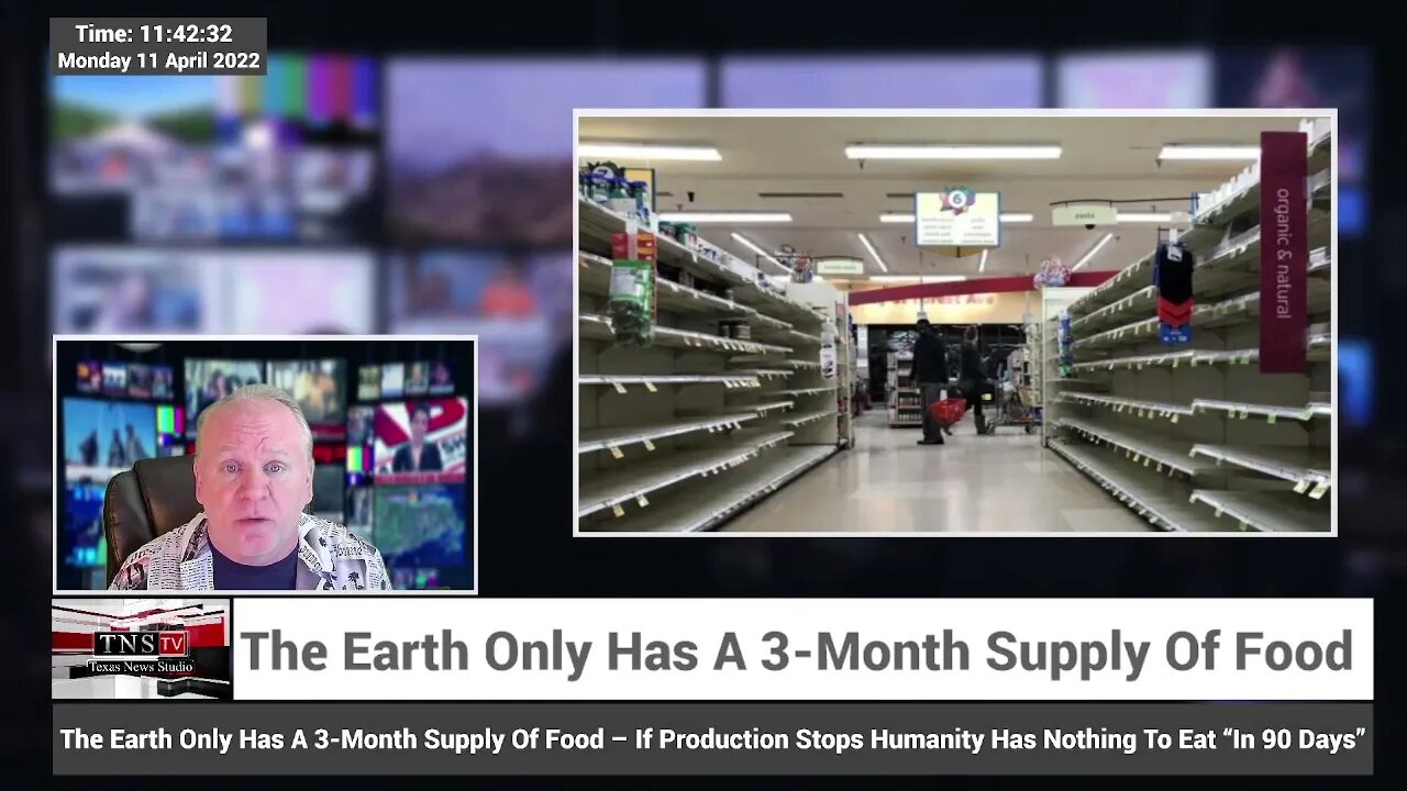 IF PRODUCTION STOPS--THE EARTH HAS JUST A 3 MONTH FOOD SUPPLY