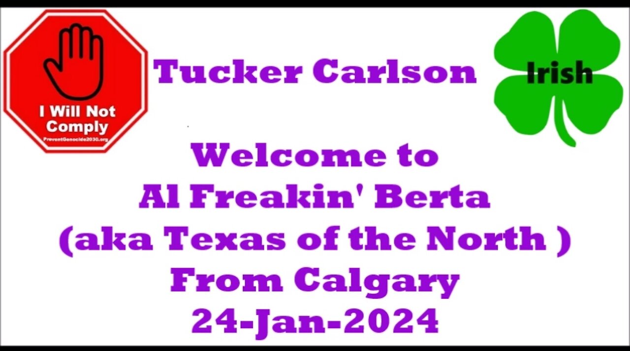 Tucker Carlson Message to Canadians Al Freakin' Berta Calgary