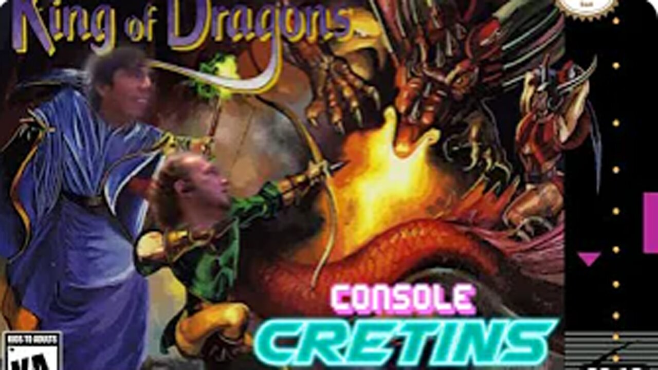 Console Cretins - 02 King of Dragons