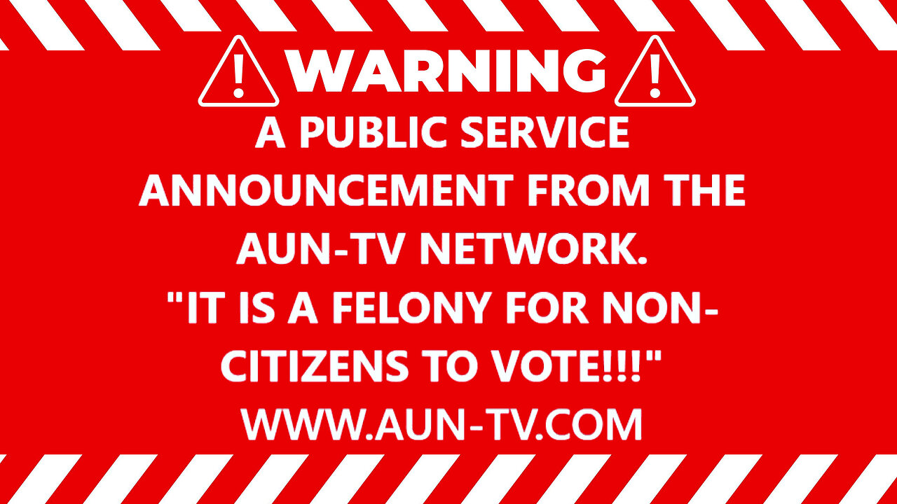 Public Service Announcement: Noncitizens Must Not Vote in Federal Elections: Severe Consequences