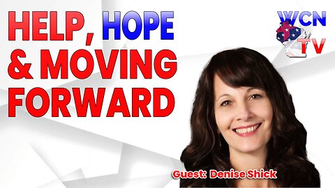 1/30/2024 – Guest: ‘Denise Shick’; Topic: “Help, Hope and Moving Forward”