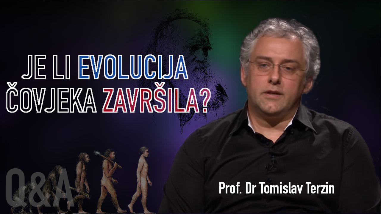 JE LI EVOLUCIJA ČOVJEKA ZAVRŠILA? - Prof. Dr Tomislav Terzin