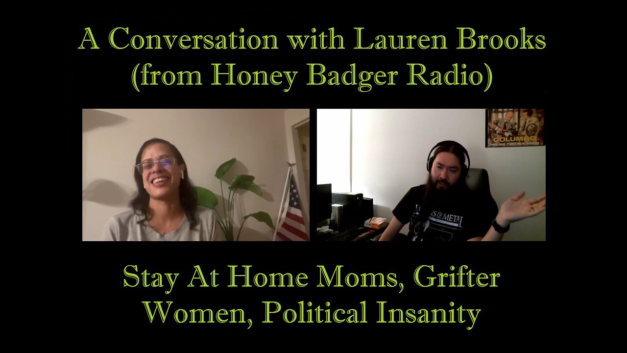 A Conversation with Lauren Brooks: Stay At Home Moms, Grifter Women, Political Insanity