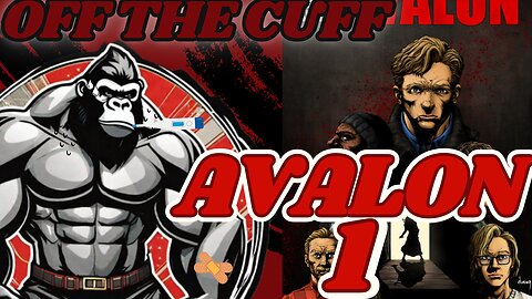 Off the Cuff: Avalon 1