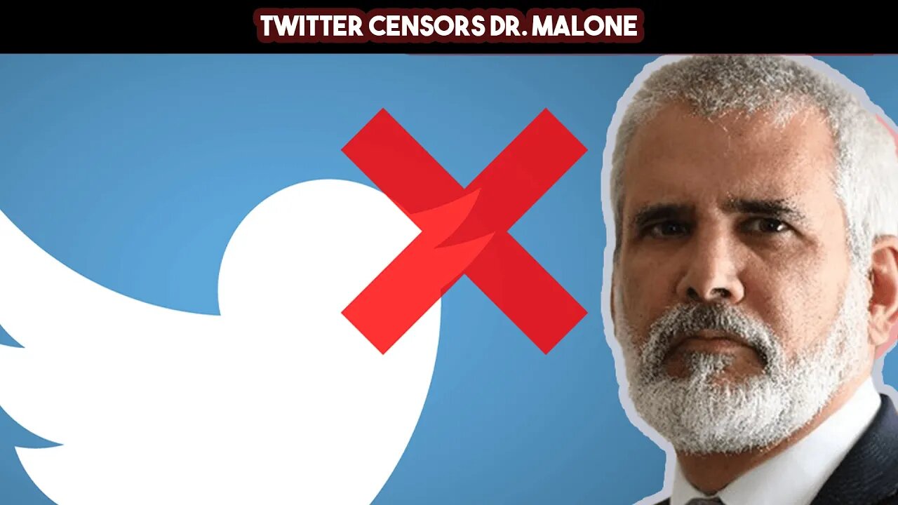 Twitter Censors Dr Malone
