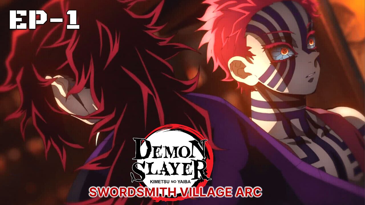 [EP1] Demon Slayer- Kimetsu no Yaiba Swordsmith Village Arc English Subtitle