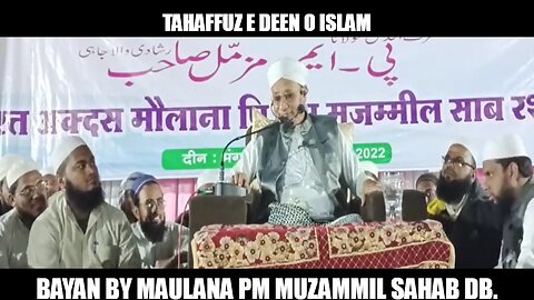 Tahfuz-E-Deen-O-Islam Bayan By Maulana PM Muzammil Sahab DB.