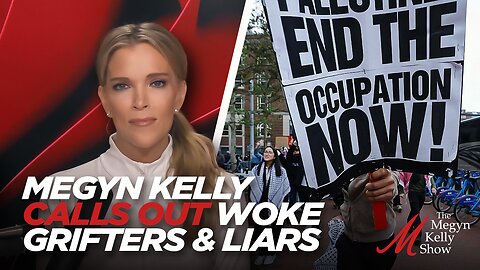 Megyn Kelly Calls Out Grifters and Liars Whose Woke Fraud Was Exposed After Israel Terror Atrocities