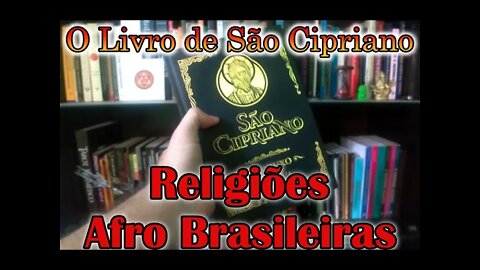 Livro de São Cipriano e sua correlação com as religiões Afro