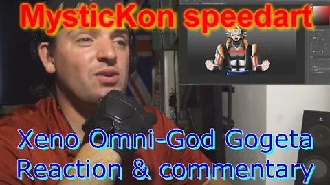 GF17: Reaction & commentary MysticKon speedart Xeno Omni-God Gogeta