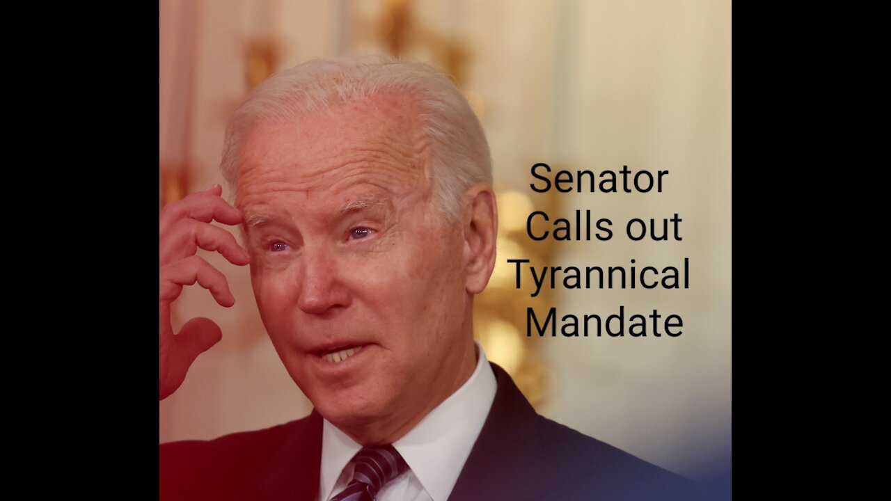 GOP Senator calls out Bidens Vaccine mandate