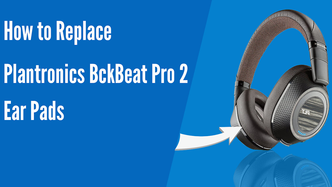 How to Replace Plantronics BackBeat PRO 2 Headphones Ear Pads / Cushions | Geekria