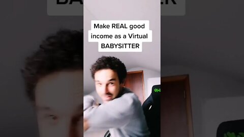 Make REAL good income as a Virtual BABYSITTER!
