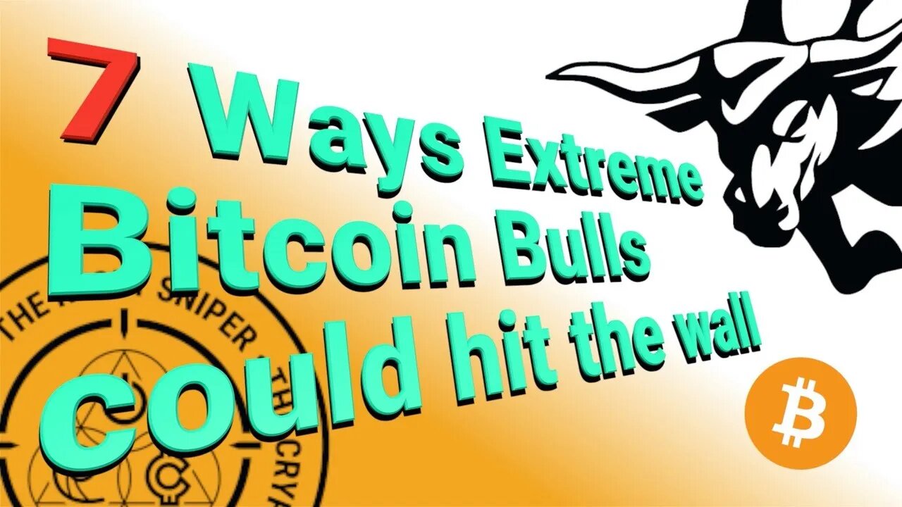 7 Ways Extreme Bitcoin Bulls could hit the Wall