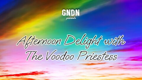 Some of That Good Mud - Afternoon Delight w/ The Voodoo Priestess