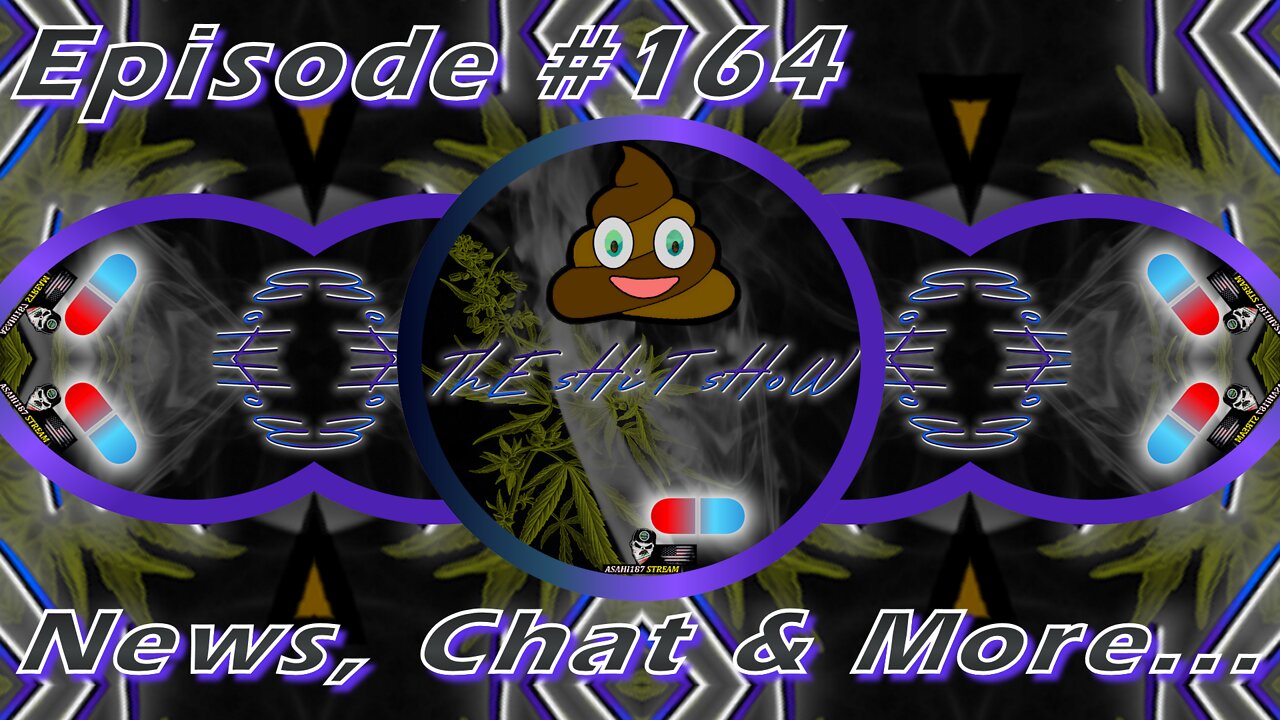 ThE sHiT sHoW EP# 164 News, Chat & More... 05/04/2022