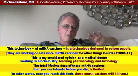 Michael Palmer, MD "This technology - of mRNA vaccines - is a technology designed to poison people."