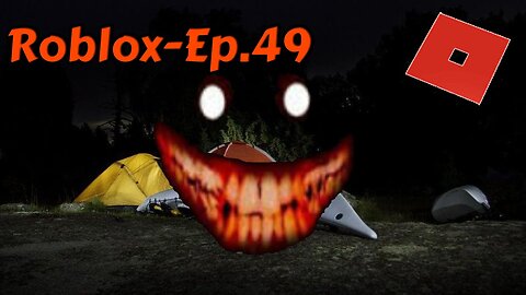 Roblox[Ep.49](Camping)goes not so luck