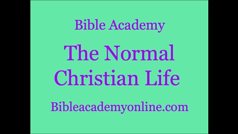 The Normal Christian Life Lesson 1