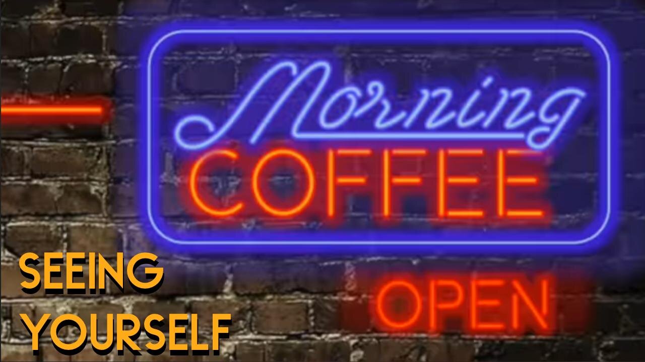 SEEING YOURSELF - Morning Coffee with ps Francis Webster