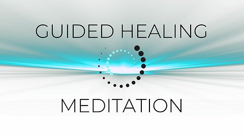 Guided Healing Meditation