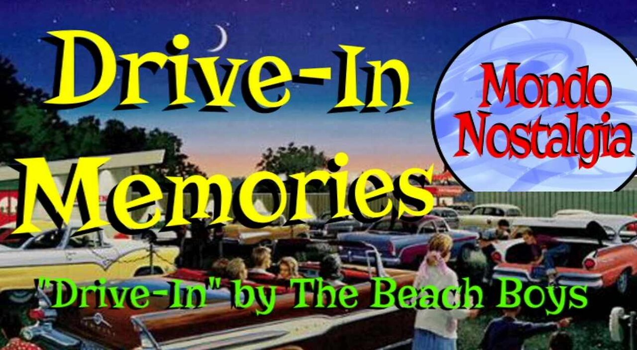 Drive-In Memories - "Drive-In" by the Beach Boys