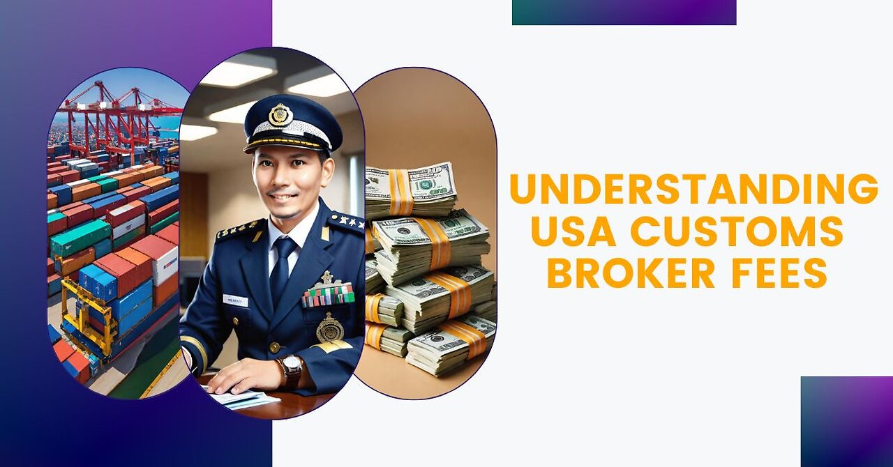 USA Customs Broker Fees
