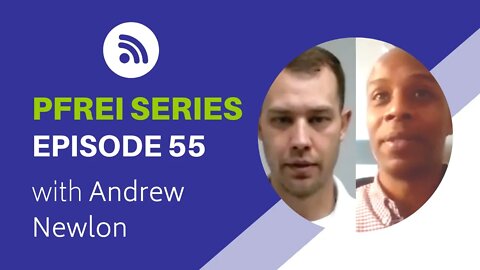 PFREI Series Episode 55: Andrew Newlon