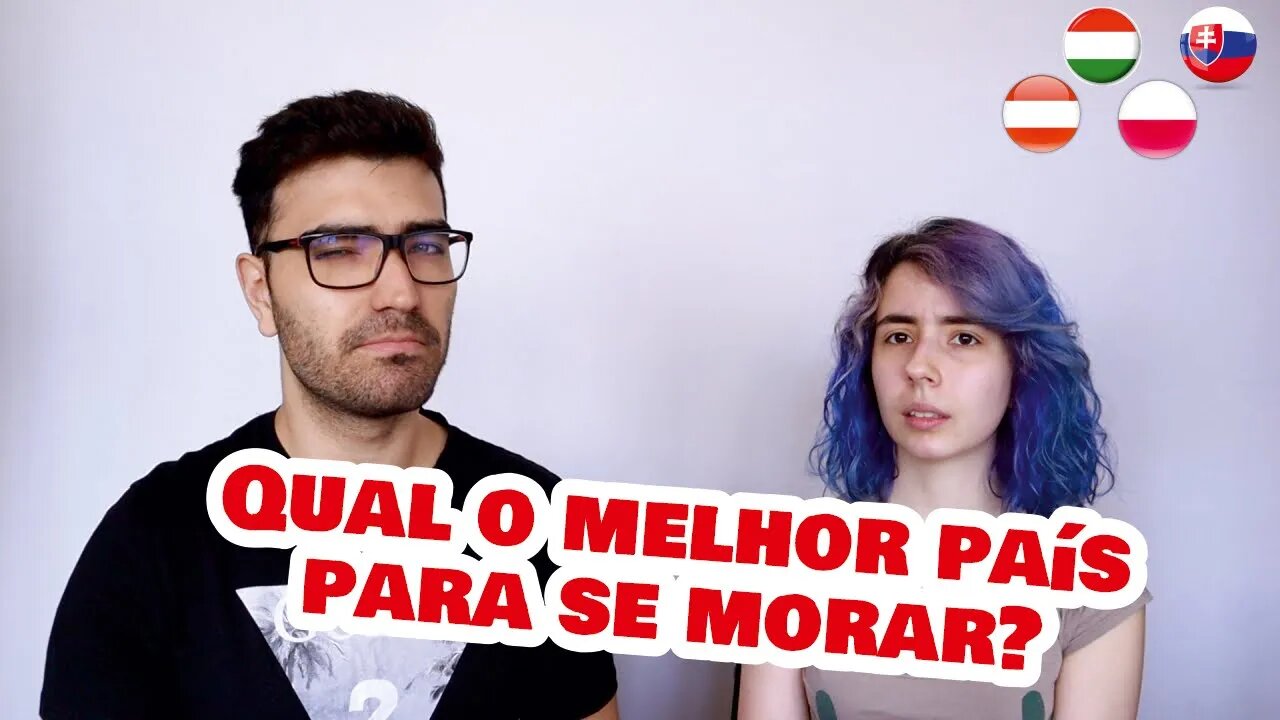 Trocaríamos Polônia por Eslováquia, Hungria ou Áustria? Qual é o melhor país para morar?